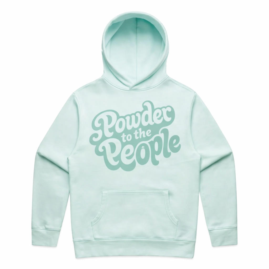"POWDER TO THE PEOPLE" HOODIE